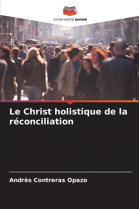 LE CHRIST HOLISTIQUE DE LA RECONCILIATION