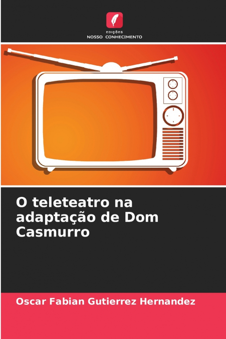 O TELETEATRO NA ADAPTAAO DE DOM CASMURRO