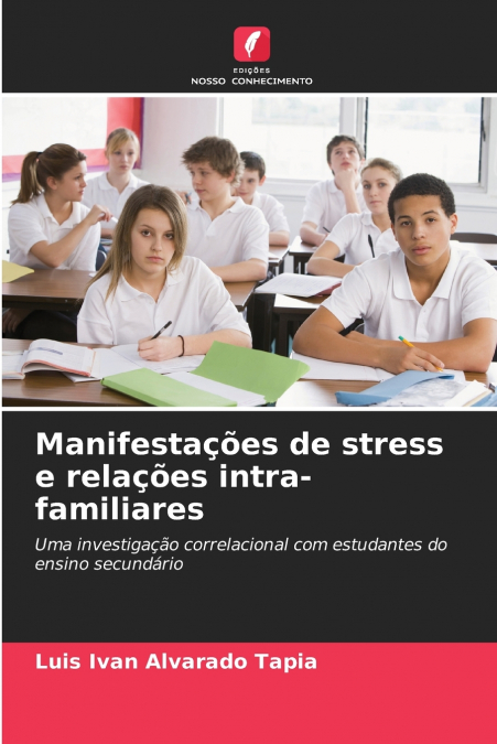 MANIFESTAOES DE STRESS E RELAOES INTRA-FAMILIARES