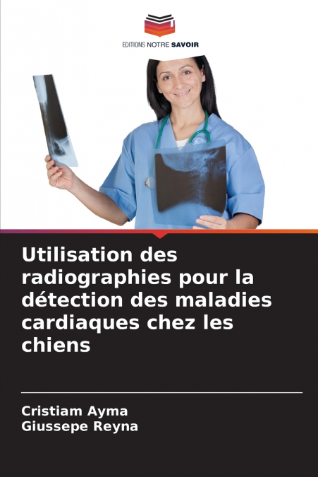 USE OF RADIOGRAPHS FOR DETECTION OF HEART DISEASE IN DOGS