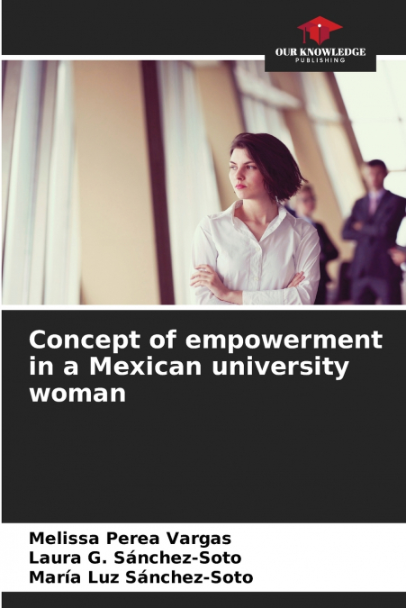 CONCEPT OF EMPOWERMENT IN A MEXICAN UNIVERSITY WOMAN