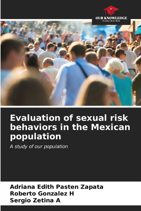 EVALUATION OF SEXUAL RISK BEHAVIORS IN THE MEXICAN POPULATIO