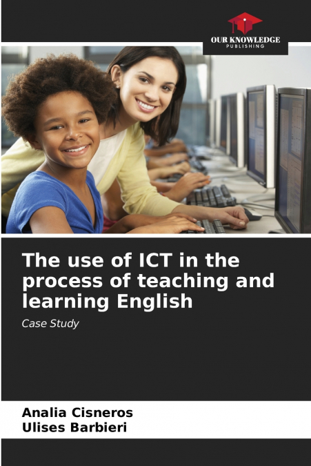 THE USE OF ICT IN THE PROCESS OF TEACHING AND LEARNING ENGLI