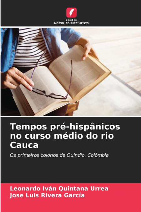 TEMPOS PRE-HISPANICOS NO CURSO MEDIO DO RIO CAUCA