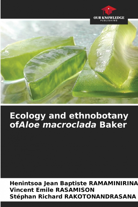 ECOLOGY AND ETHNOBOTANY OFALOE MACROCLADA BAKER
