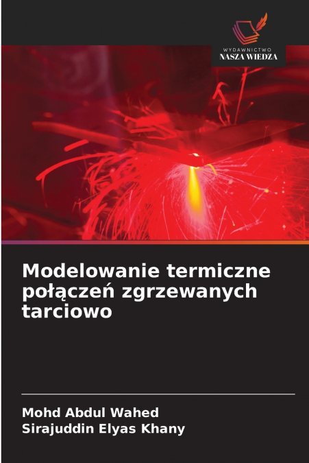 MODELOWANIE TERMICZNE PO??CZE? ZGRZEWANYCH TARCIOWO