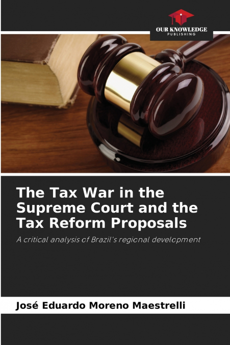 THE TAX WAR IN THE SUPREME COURT AND THE TAX REFORM PROPOSAL