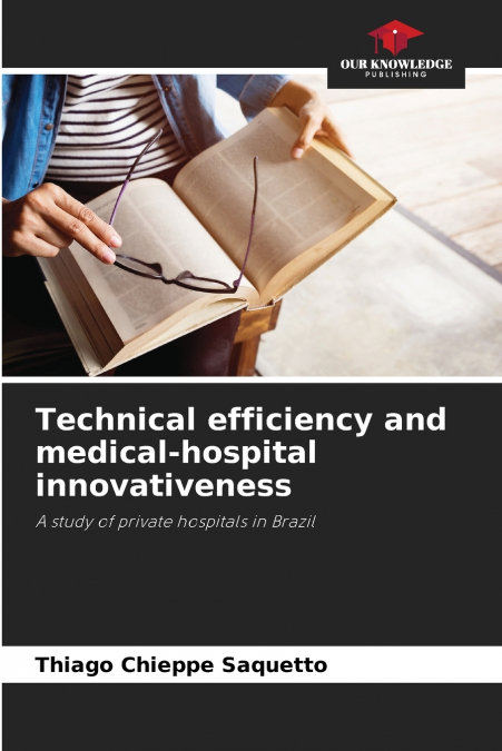 TECHNICAL EFFICIENCY AND MEDICAL-HOSPITAL INNOVATIVENESS