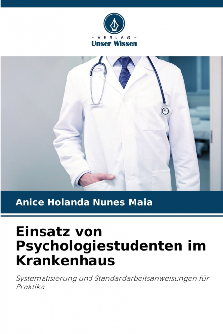 EINSATZ VON PSYCHOLOGIESTUDENTEN IM KRANKENHAUS