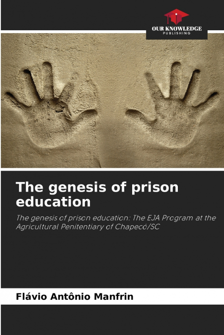 THE GENESIS OF PRISON EDUCATION