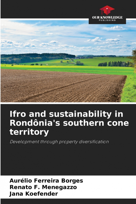 IFRO AND SUSTAINABILITY IN RONDONIA?S SOUTHERN CONE TERRITOR