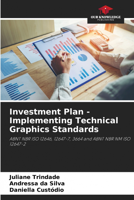 INVESTMENT PLAN - IMPLEMENTING TECHNICAL GRAPHICS STANDARDS