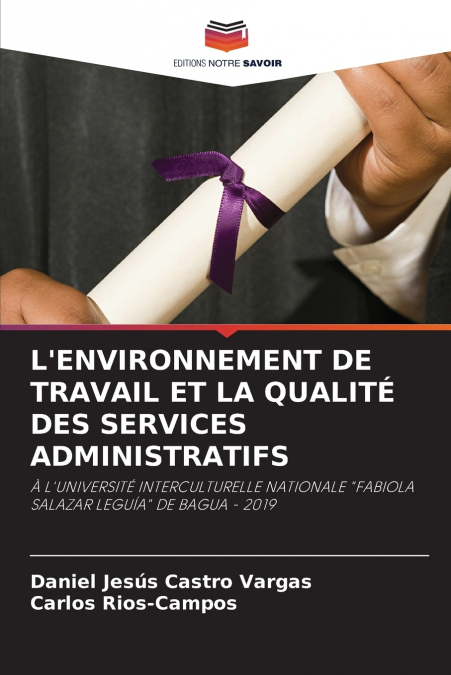THE WORK ENVIRONMENT AND THE QUALITY OF ADMINISTRATIVE SERVI