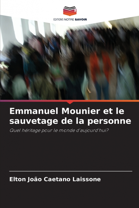 EMMANUEL MOUNIER AND THE RESCUE OF THE PERSON