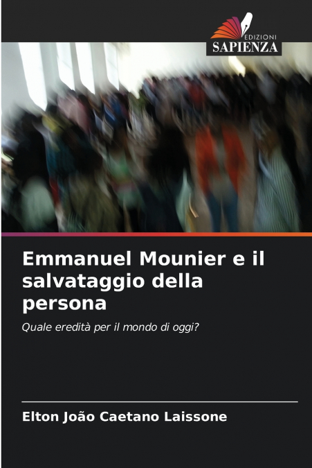 EMMANUEL MOUNIER AND THE RESCUE OF THE PERSON
