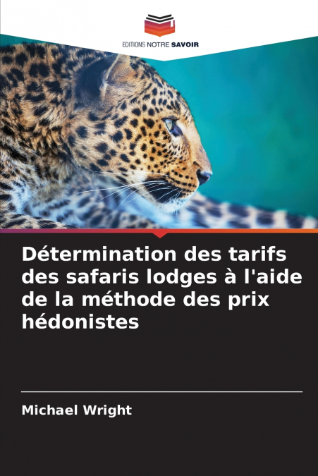 DETERMINATION DES TARIFS DES SAFARIS LODGES A L?AIDE DE LA M