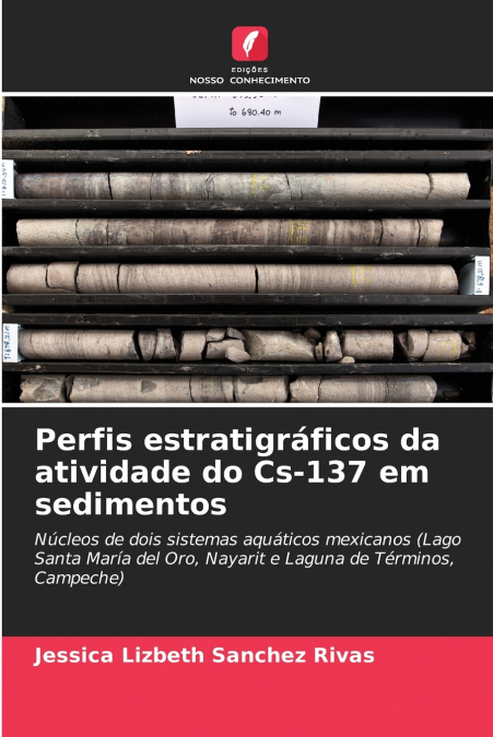 PERFIS ESTRATIGRAFICOS DA ATIVIDADE DO CS-137 EM SEDIMENTOS