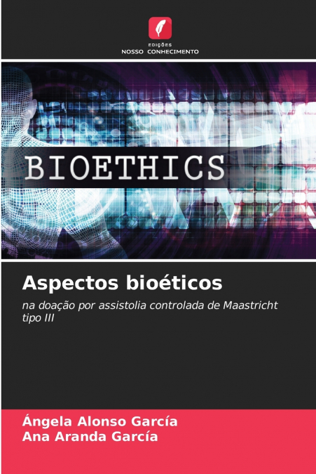 BIOETHICAL ASPECTS