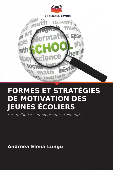 FORMES ET STRATEGIES DE MOTIVATION DES JEUNES ECOLIERS