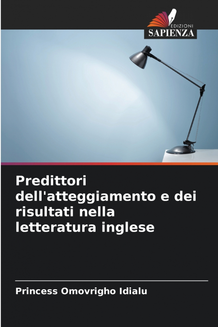 PREDITTORI DELL?ATTEGGIAMENTO E DEI RISULTATI NELLA LETTERAT