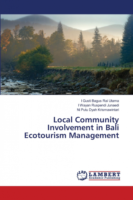 LOCAL COMMUNITY INVOLVEMENT IN BALI ECOTOURISM MANAGEMENT