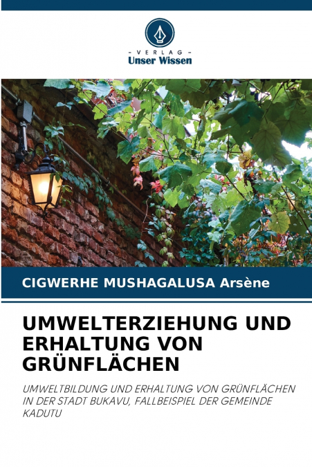 UMWELTERZIEHUNG UND ERHALTUNG VON GR?NFL?CHEN