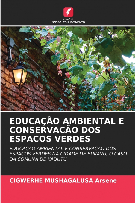 EDUCA��O AMBIENTAL E CONSERVA��O DOS ESPA�OS VERDES
