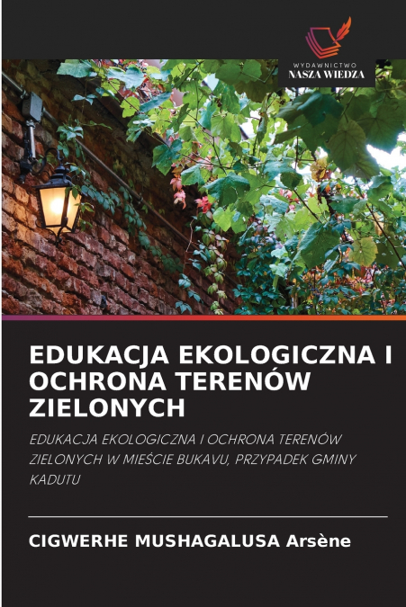 EDUKACJA EKOLOGICZNA I OCHRONA TERENOW ZIELONYCH