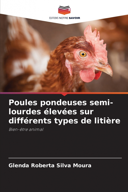 POULES PONDEUSES SEMI-LOURDES ELEVEES SUR DIFFERENTS TYPES D