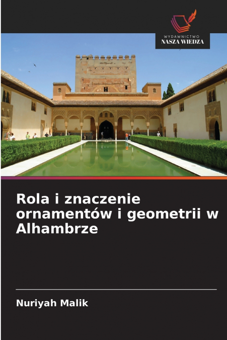 ROLA I ZNACZENIE ORNAMENTOW I GEOMETRII W ALHAMBRZE