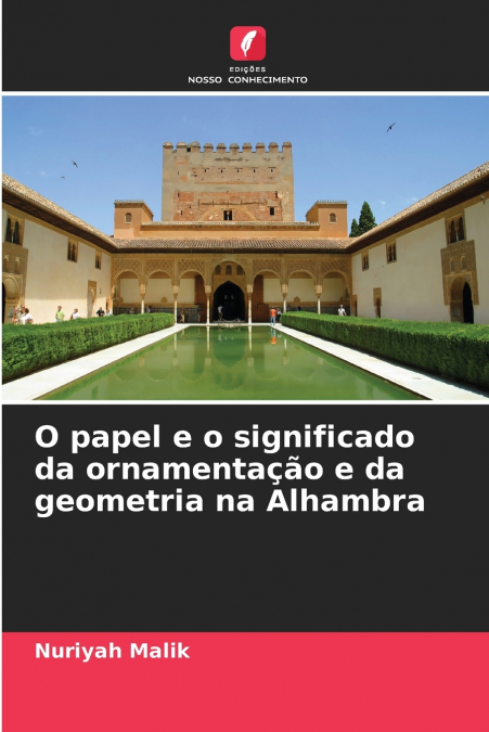O PAPEL E O SIGNIFICADO DA ORNAMENTA�AO E DA GEOMETRIA NA AL