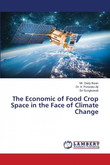 THE ECONOMIC OF FOOD CROP SPACE IN THE FACE OF CLIMATE CHANG