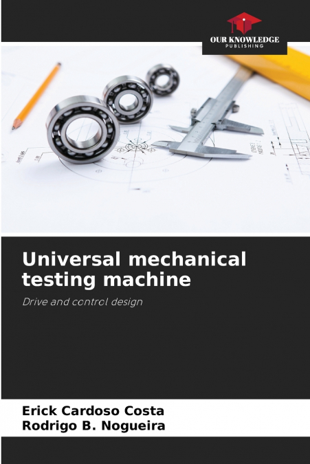 UNIVERSAL MECHANICAL TESTING MACHINE