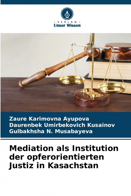 MEDIATION ALS INSTITUTION DER OPFERORIENTIERTEN JUSTIZ IN KA