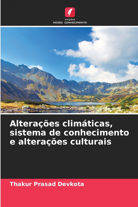 ALTERA�OES CLIMATICAS, SISTEMA DE CONHECIMENTO E ALTERA�OES