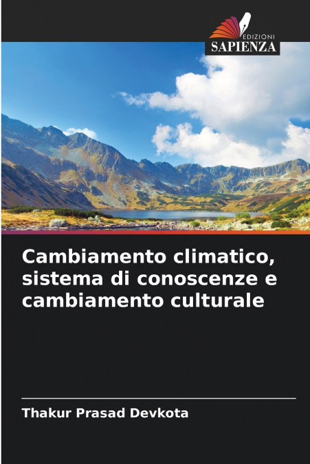 CAMBIAMENTO CLIMATICO, SISTEMA DI CONOSCENZE E CAMBIAMENTO C