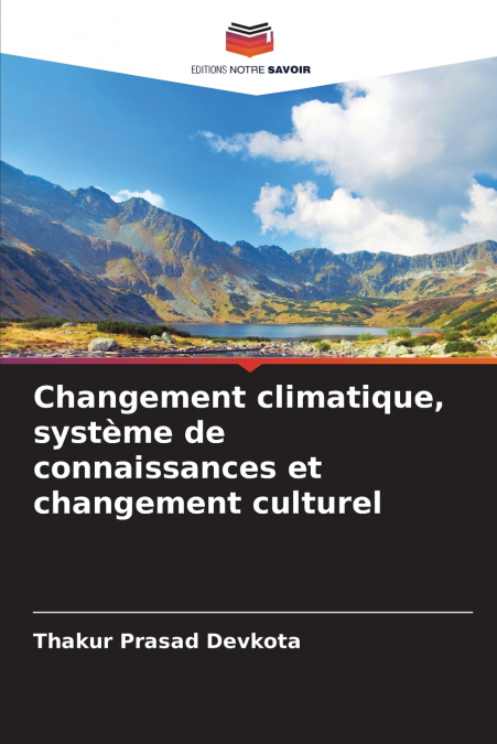 CHANGEMENT CLIMATIQUE, SYSTEME DE CONNAISSANCES ET CHANGEMEN