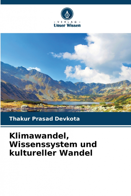 KLIMAWANDEL, WISSENSSYSTEM UND KULTURELLER WANDEL