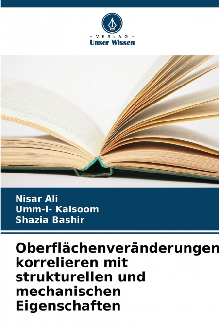 OBERFLACHENVERANDERUNGEN KORRELIEREN MIT STRUKTURELLEN UND M