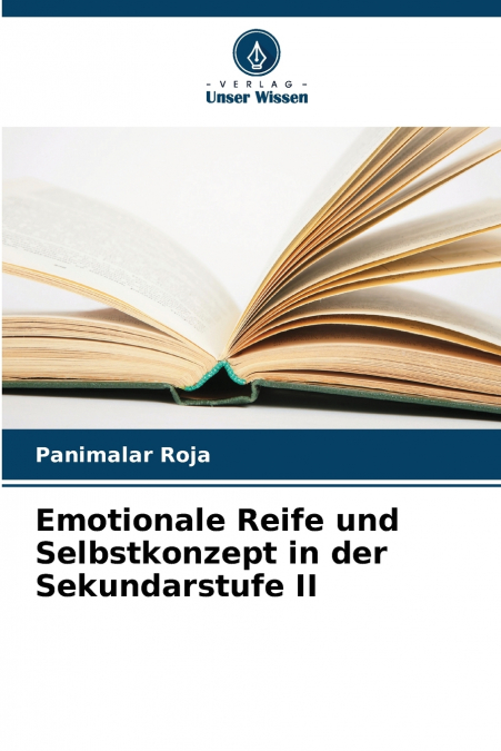 EMOTIONALE REIFE UND SELBSTKONZEPT IN DER SEKUNDARSTUFE II