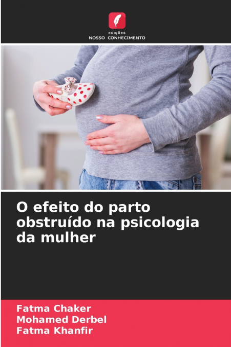 O EFEITO DO PARTO OBSTRUIDO NA PSICOLOGIA DA MULHER