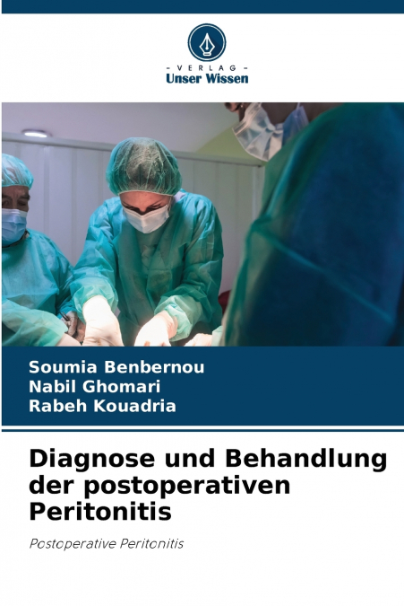 DIAGNOSE UND BEHANDLUNG DER POSTOPERATIVEN PERITONITIS