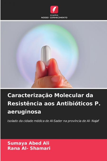 MOLEKULARE CHARAKTERISIERUNG VON ANTIBIOTIKARESISTENZEN P. A
