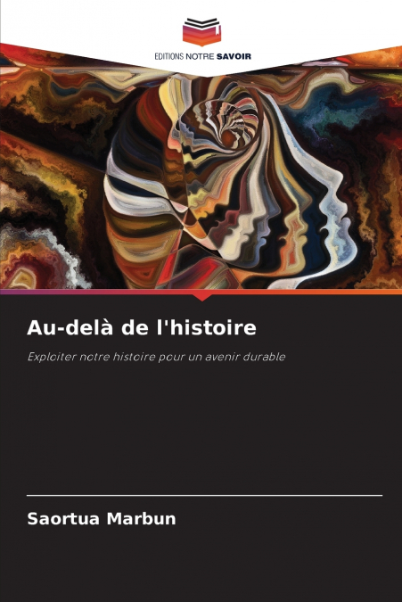 AU-DELA DE L?HISTOIRE