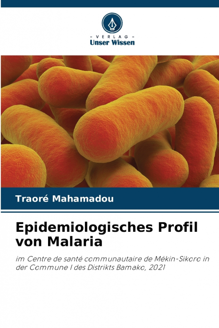 EPIDEMIOLOGISCHES PROFIL VON MALARIA