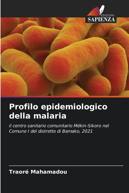 PROFILO EPIDEMIOLOGICO DELLA MALARIA