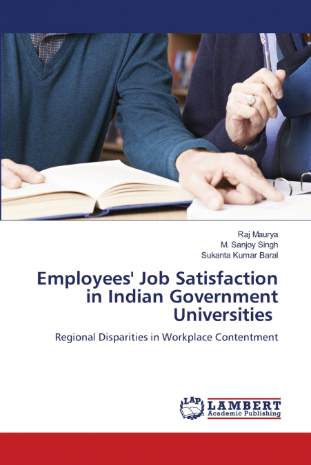 EMPLOYEES? JOB SATISFACTION IN INDIAN GOVERNMENT UNIVERSITIE