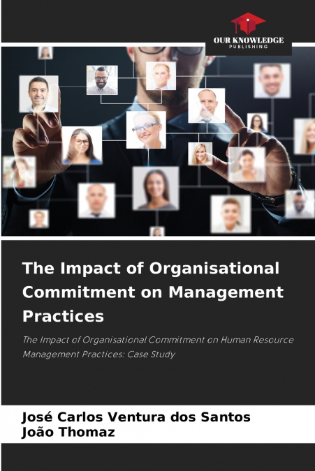 THE IMPACT OF ORGANISATIONAL COMMITMENT ON MANAGEMENT PRACTI