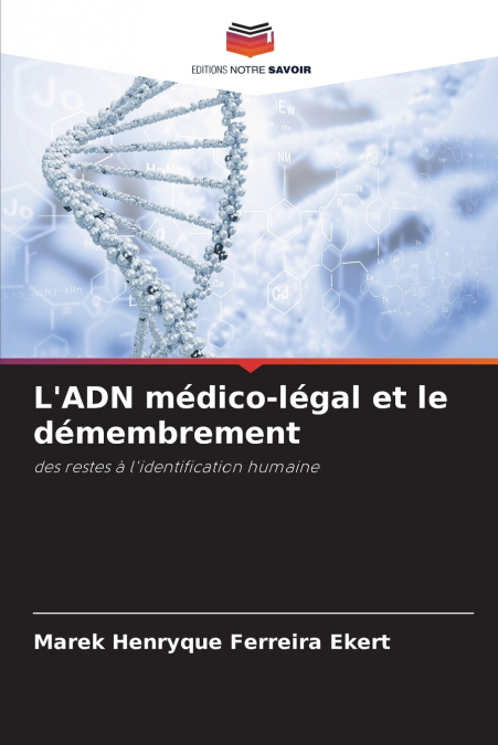 L?ADN MEDICO-LEGAL ET LE DEMEMBREMENT