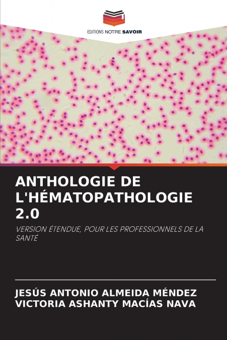 ANTHOLOGIE DE L?HEMATOPATHOLOGIE 2.0